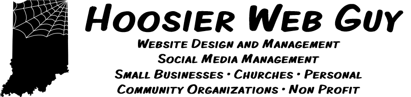 Hoosier Web Guy - Website Design and Management - Small Businesses • Churches • Personal • Community Organizations • Non Profit